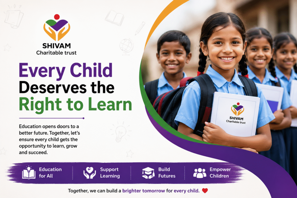 Every Child Deserves the Right to Learn – CSR Support for Education by Shivam Charitable Trust