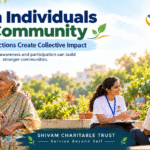Small individual actions creating collective community impact with Shivam Charitable Trust
