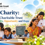 Beyond Charity by Shivam Charitable Trust creating dignity opportunity and hope through community service